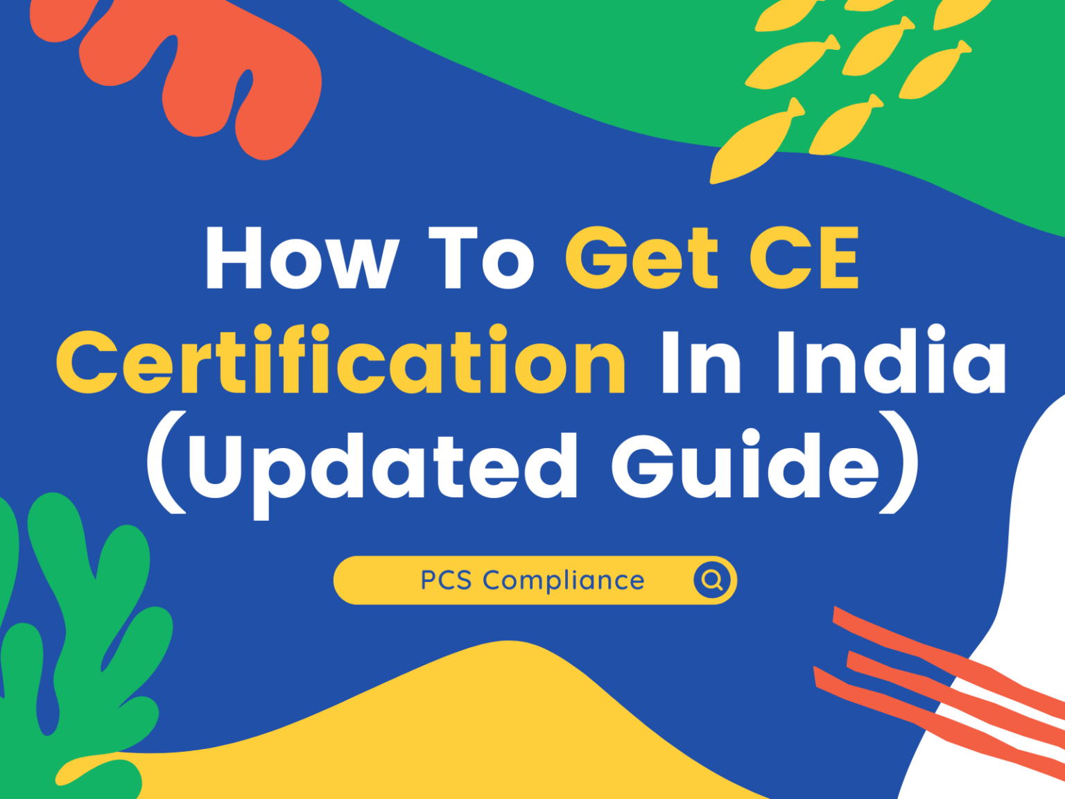 how-to-get-ce-certification-in-india-updated-guide-pcs-compliance