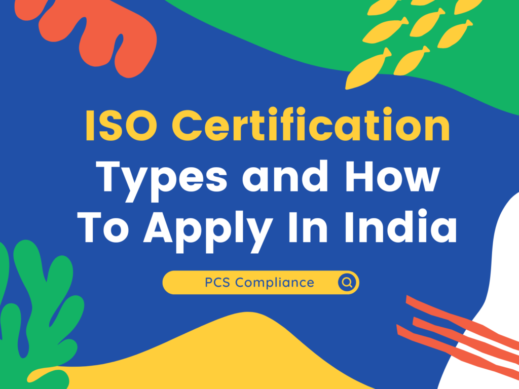 ISO Certification: Types and How To Apply In India